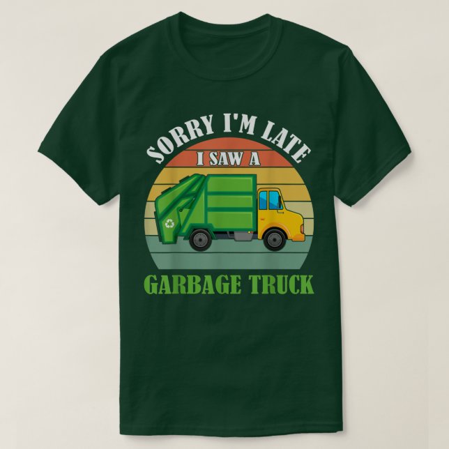 Retro Sorry, ich bin spät sah ein Müllfahrzeug Rec T-Shirt (Design vorne)