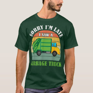 Retro Sorry, ich bin spät sah ein Müllfahrzeug Rec T-Shirt