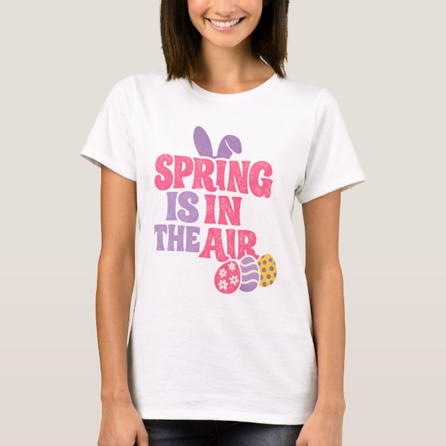 Retro Spring Is In The Air Easter Bunny And Eggs T-Shirt (Vorderseite)