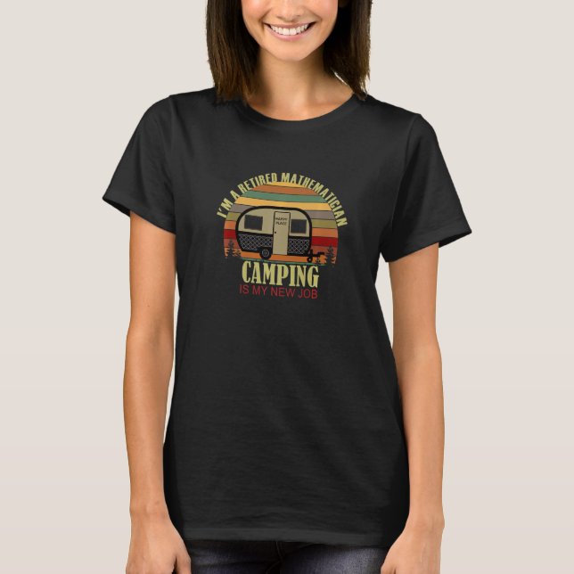 Retro Sunset Camper Retired MATHEMATICIAN New Job  T-Shirt (Vorderseite)