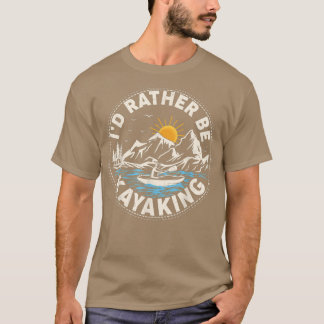 Retro Sunset Funny I'd Rather Be Kayaking T-Shirt