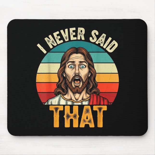 Retro Sunset I Never Said That Funny Shocked Jesus Mousepad (Vorne)