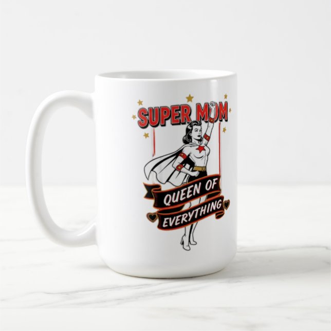 Retro Super Mom Queen of Everything Art Tee Kaffeetasse (Links)