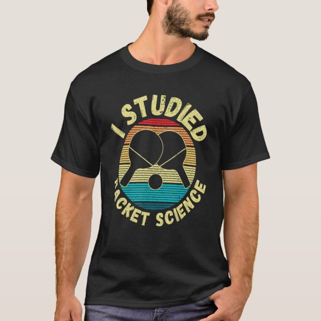 Retro Table Tennis I Studied Racket Science Ping P T-Shirt (Vorderseite)