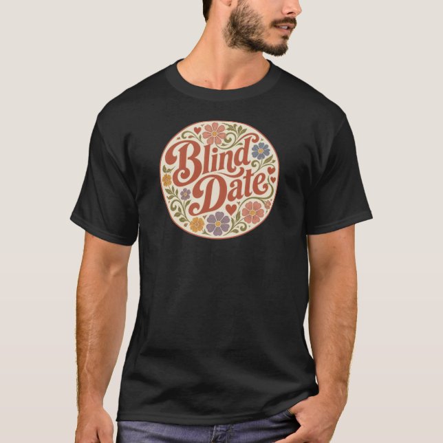 Retro-Text Blinddate T-Shirt (Vorderseite)