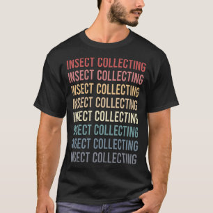Retro Text Insect Sammeln von Insekten Bug Bugs T-Shirt