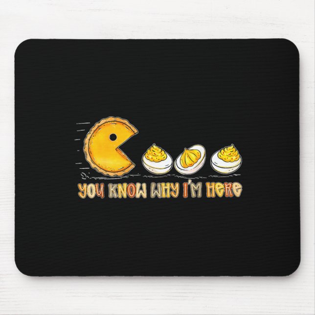 Retro Thanksgiving You Know Why I'm Here Deviled E Mousepad (Vorne)