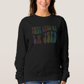 Retro THEY CALL ME LA JEFA Mexican Boss Spanish Fu Sweatshirt