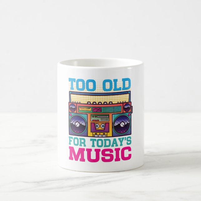 Retro Too Old For Today’s Music Coffee Mug  Kaffeetasse (Mittel)