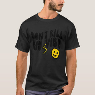 Retro Tötet meinen Vibe Hippie nicht T-Shirt