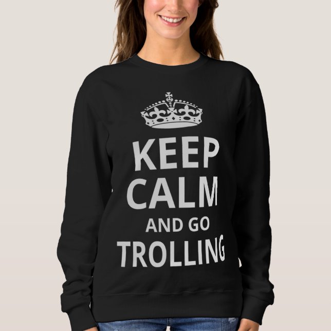 Retro Trolling Fishing 'Keep Calm and Go Trolling  Sweatshirt (Vorderseite)