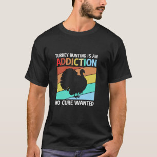 Retro Türkei Jagdsucht Keine Heilung Gewollt Turk T-Shirt