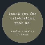 Retro Typewriter Olive Custom Wedding Thank You Runder Aufkleber<br><div class="desc">This wedding thank you sticker features an earthy olive green background with typewriter-style typography for a clean, modern look. The round format is ideal for sealing envelopes, favor bags, boxes, or wrapping paper. Names and date can be personalized to match your wedding details. A simple, timeless finishing touch for modern...</div>