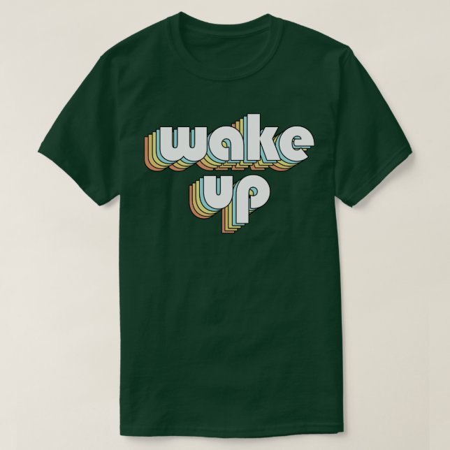 Retro-Typografie im verblassten Stil geweckt T-Shirt (Design vorne)