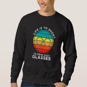Retro Ugly Glasses Optiker Ophthalmologe Contac Sweatshirt