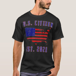 Retro United Staaten Citizen Est 2021 US Citizensh T-Shirt