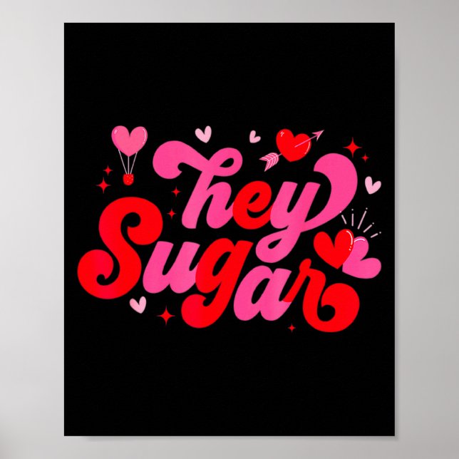 Retro Valentine Hey Sugar Cute Valentines  Poster (Vorne)