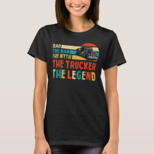 Retro Vater der Mann, der Mythos, der Lastwagen, d T-Shirt