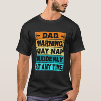 Retro-Vater-Warnung kann Nickerchen plötzlich zu j T-Shirt