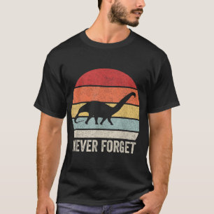 Retro Vergiss Dinosaurier Geschenk Vintag Funny ni T-Shirt