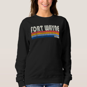 Retro Vintag 70er 80er Style Fort Wayne Indiana Sweatshirt