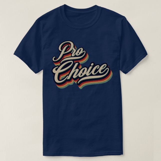 Retro Vintag Pro Choice T-Shirt (Design vorne)