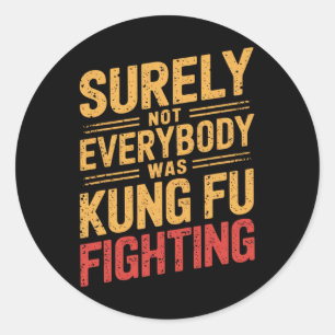 Retro Vintag sicher nicht jeder war Kung Fu Abb. Runder Aufkleber
