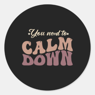 Retro Vintag, Sie müssen Fun Quotes beruhigen Runder Aufkleber