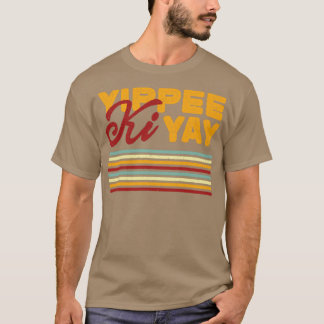 Retro Vintag Yippee Ki Yay Typografie T-Shirt