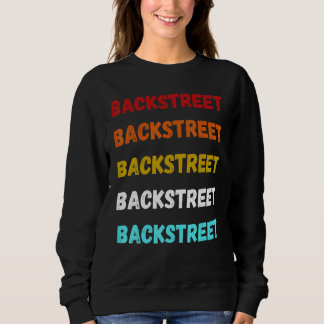 Retro Vintage Backstreet Cool Backstreet Sweatshirt