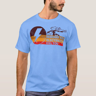 Retro Vintage Elektrizität wird Sie umbringen T-Shirt