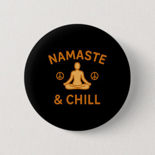 Retro Vintage Namaste And Chill Meditation Und Yog Button