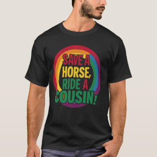 Retro Vintage Rette ein Pferd Reite einen Cousin R T-Shirt
