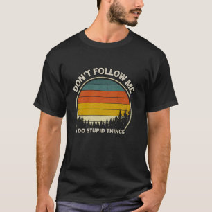 Retro Vintage Wanderung Wanderer nicht folgen Ich T-Shirt
