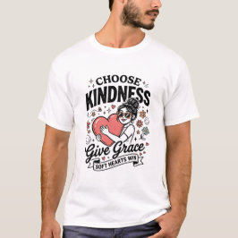 Retro Wähle Freundlichkeit Gib Gnade Sanfte Herzen T-Shirt