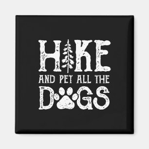 Retro Wandern Und Streichle Alle Hunde Outdoor Lie Magnet
