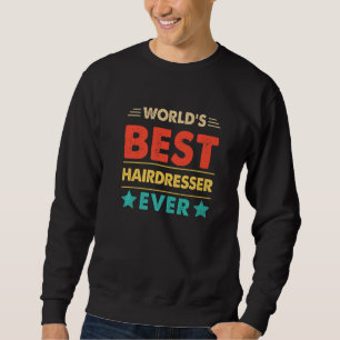 Retro Weltbester Friseur Aller Zeiten   Sweatshirt