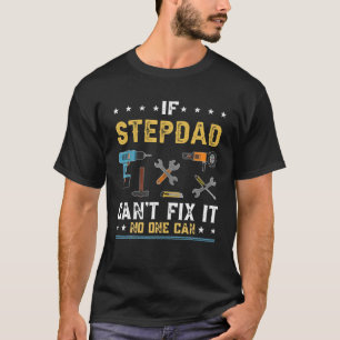 Retro, wenn Stepdad es nicht reparieren kann, kann T-Shirt