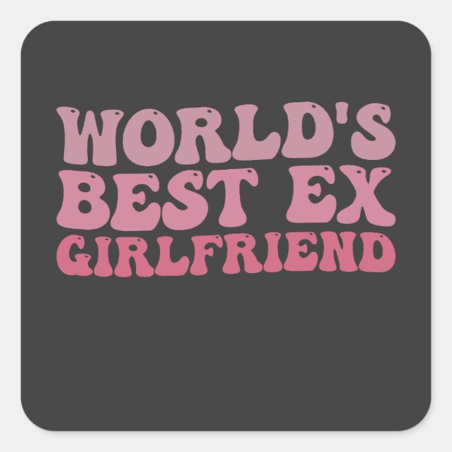 Retro World's Best Ex Girlfriend Groovy Quadratischer Aufkleber (Vorderseite)