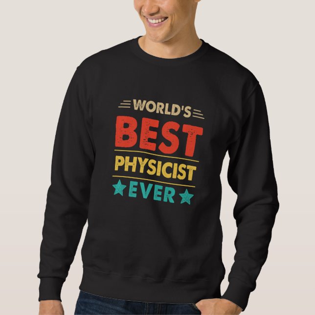 Retro World's Best Physicist Ever   Sweatshirt (Vorderseite)