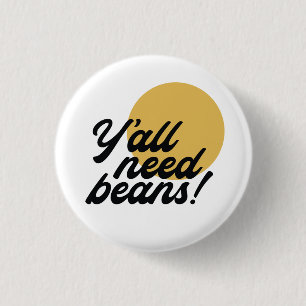 Retro 'Y'all Need Boans' Bohnenprotokoll Button