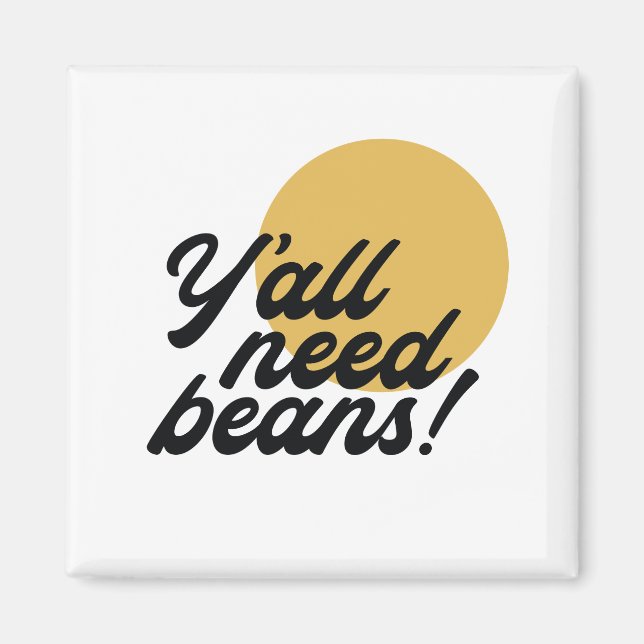 Retro 'Y'all Need Boans' Bohnenprotokoll Magnet (Vorne)