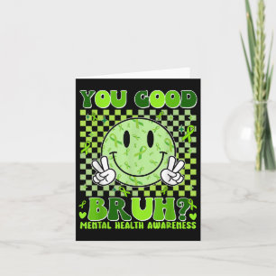 Retro You Good Bruh Mental Health S Green Ribbon Karte