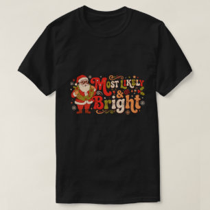 Retro-Ziemlich Wahrscheinlich Fröhlich und Hell T-Shirt