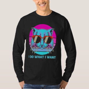Retro-Zitat Ich mache was ich will coole Katzen T-Shirt