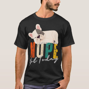Retro Zitat Nope nicht heute lustig Lazy Bulldog H T-Shirt