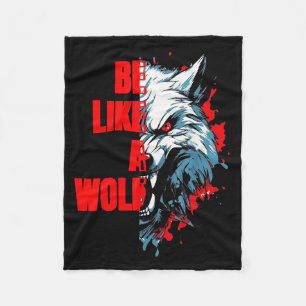 Retro-Zitat: Sei wie ein Wolf Lustige Motivation T Fleecedecke