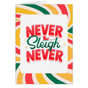 Retrowellen Weihnachtskarte "Never Sleigh Never"