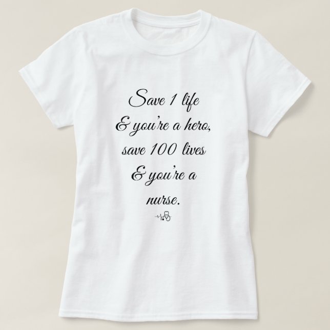 Rett 1 Leben, du bist ein Held - 100 a Krankenschw T-Shirt (Design vorne)