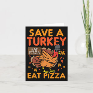 Rett A Turkey Eat Pizza Fun Erntedank Food Liebe Karte